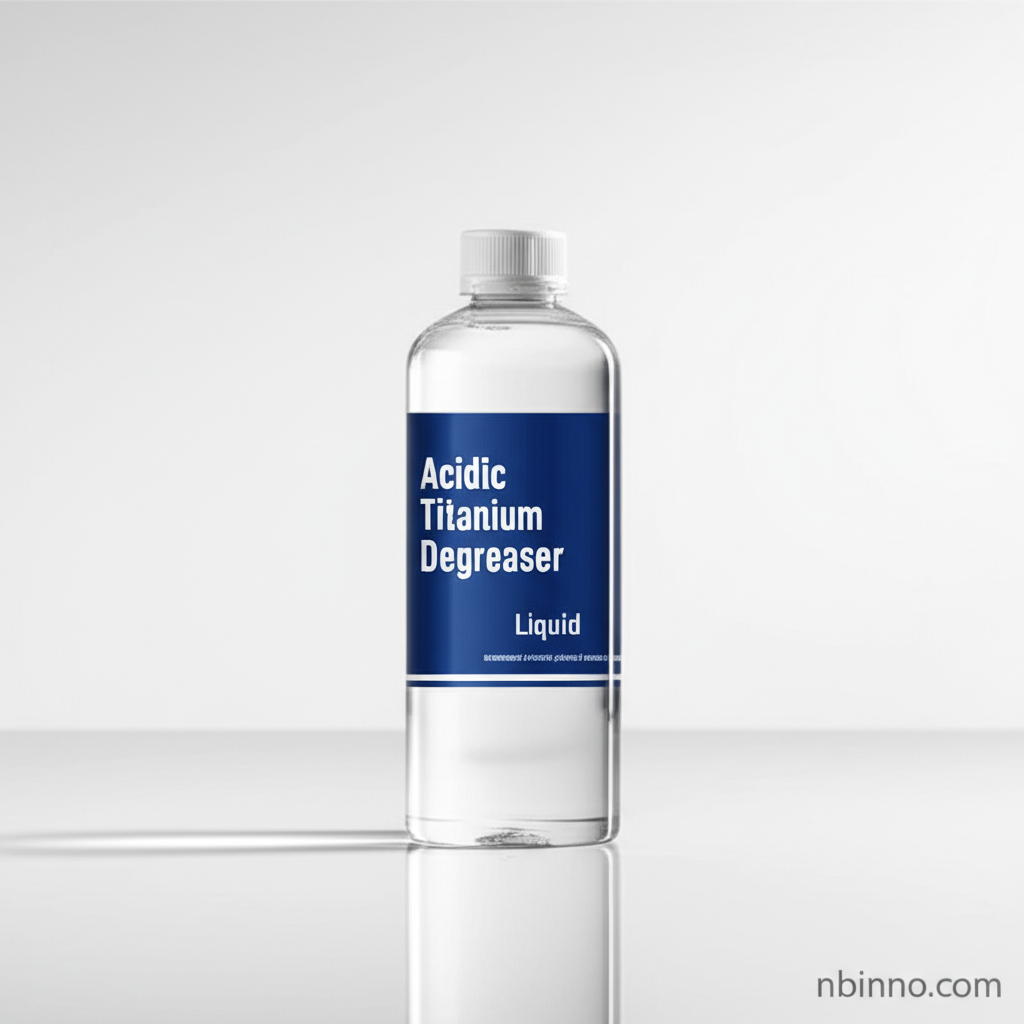 Acidic Titanium Degreaser